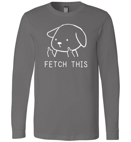 Fetch This Long Sleeve