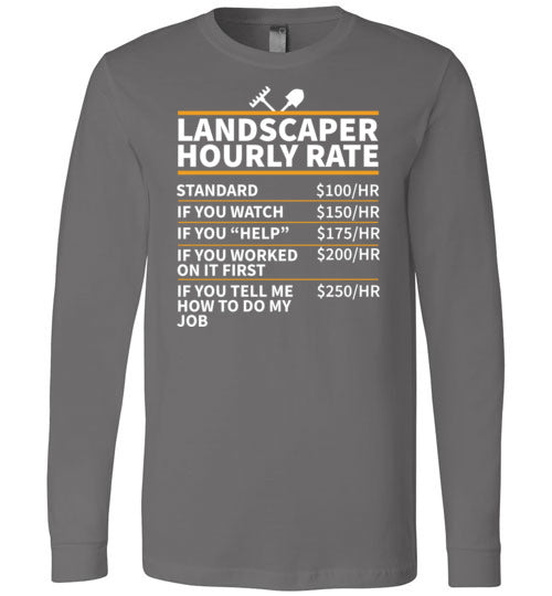 Landscaper Hourly Rate Long Sleeve