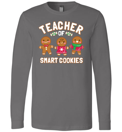 Gingerbread Teacher Of Smart Cookies Long Sleeve