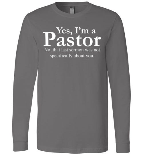 Pastor Last Sermon Long Sleeve