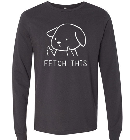 Fetch This Long Sleeve