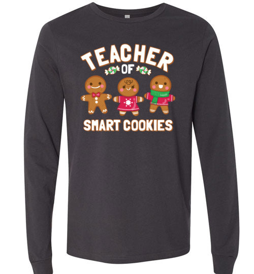 Gingerbread Teacher Of Smart Cookies Long Sleeve