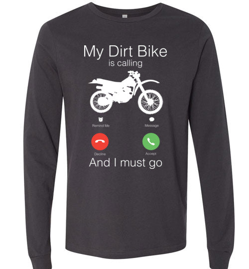 My Dirt Bike Is Calling Long Sleeve