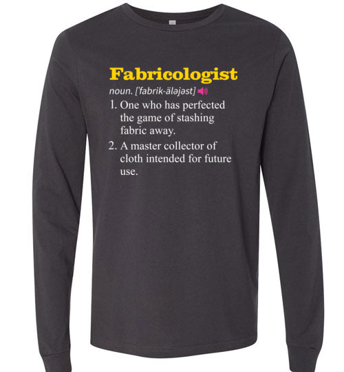 Fabricologist Definition Long Sleeve