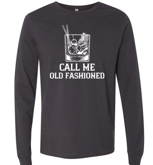 Call Me Old Fashioned Long Sleeve