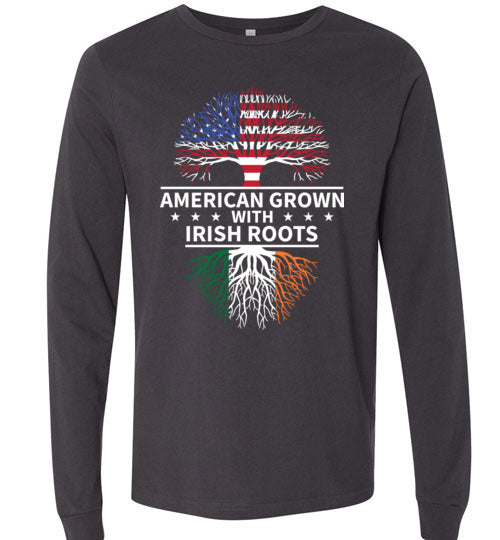 American Grown With Irish Roots Long Sleeve