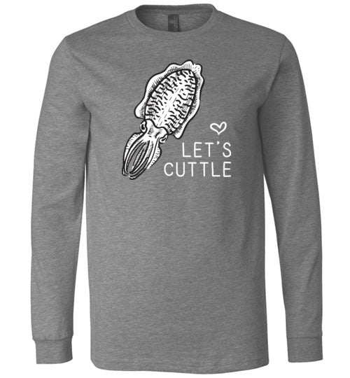 Cuttlefish Lets Cuttle Long Sleeve