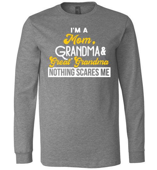 Mom Great Grandma Nothing Scares Me Long Sleeve