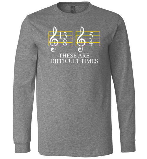 Music These Are Difficult Times Long Sleeve