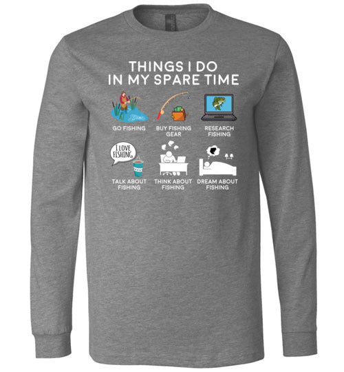 Things I Do In My Spare Time Fishing Long Sleeve