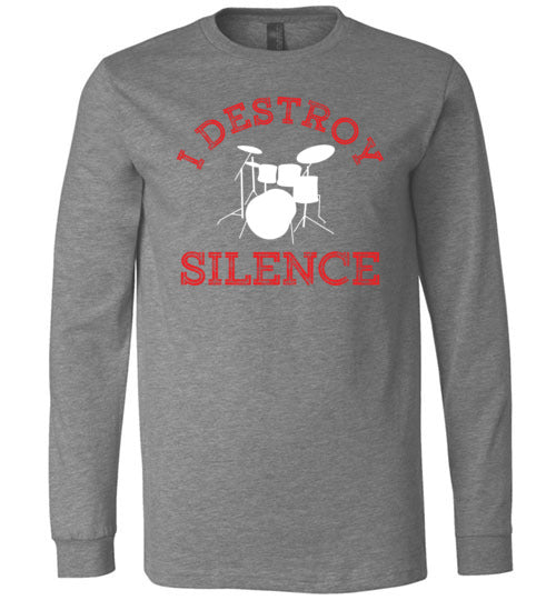 Drummer Destroy Silence Long Sleeve