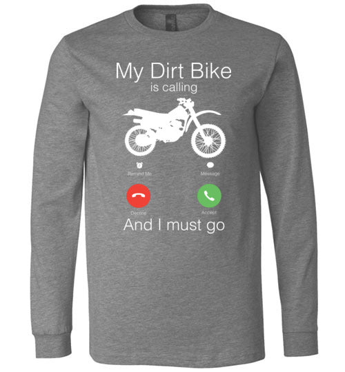 My Dirt Bike Is Calling Long Sleeve