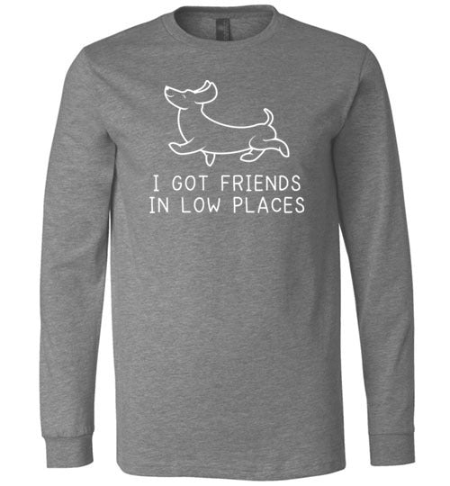 Dachshund Friends Low Places Long Sleeve
