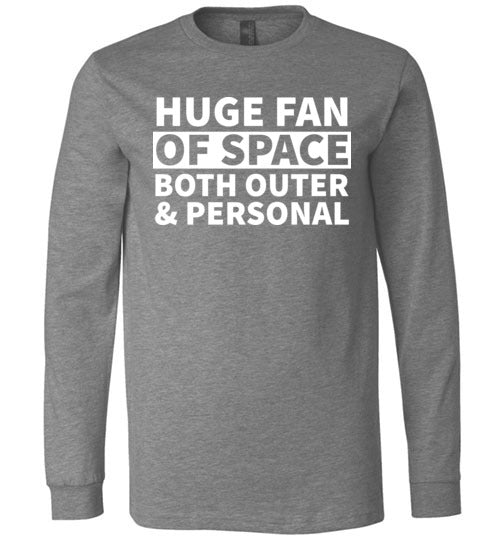 Huge Fan Of Space Long Sleeve