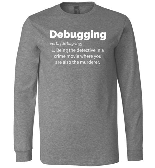 Debugging Definition Long Sleeve