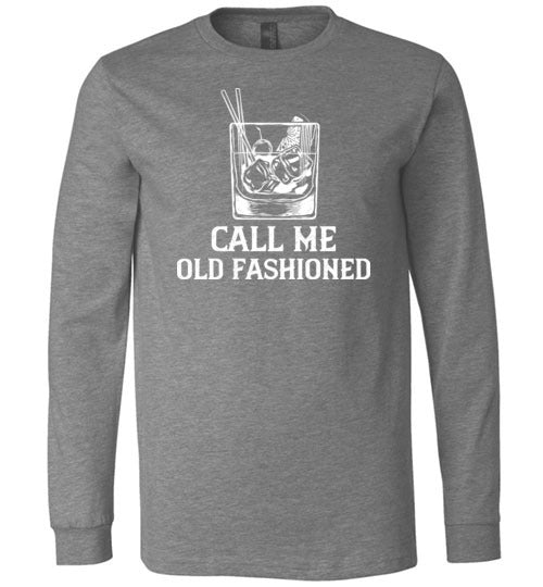 Call Me Old Fashioned Long Sleeve