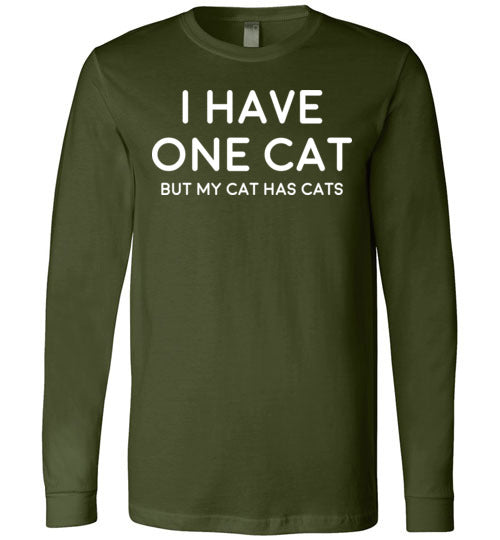 Have One Cat Long Sleeve