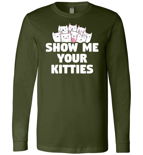Show Me Your Kitties Long Sleeve