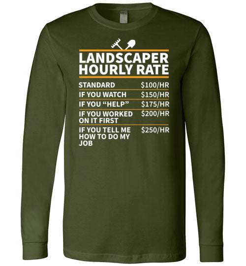 Landscaper Hourly Rate Long Sleeve