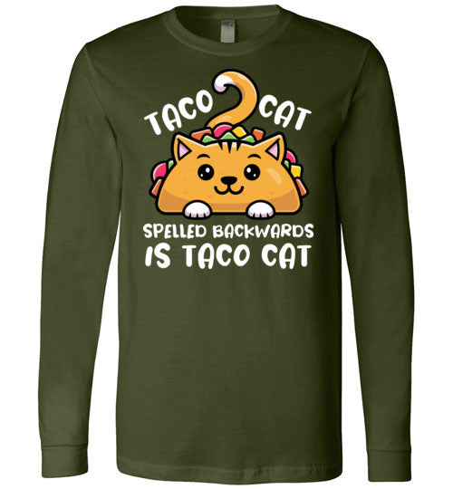 Taco Cat Spelled Backwards Long Sleeve
