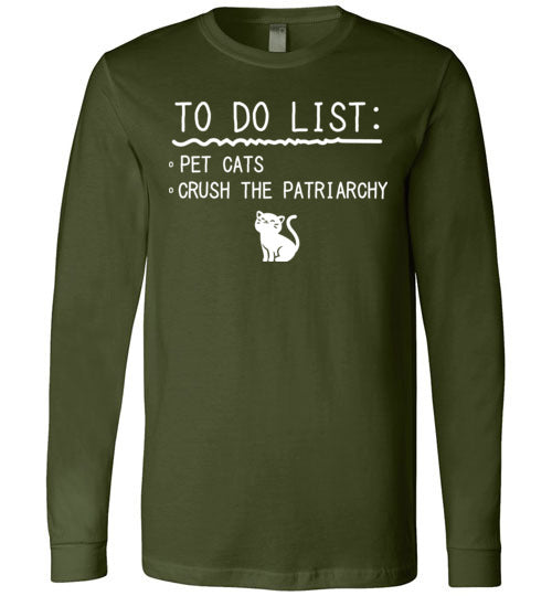 To Do List Crush Patriarchy Cats Long Sleeve