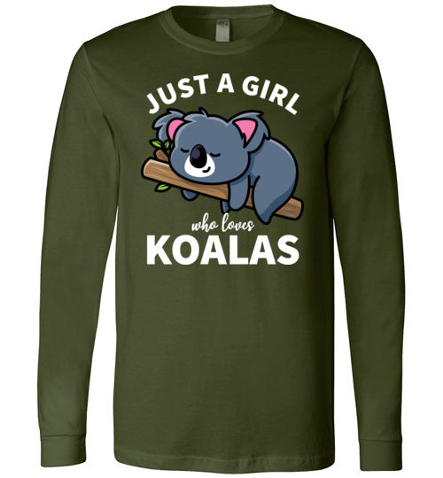 Just a girl who loves koalas Long Sleeve