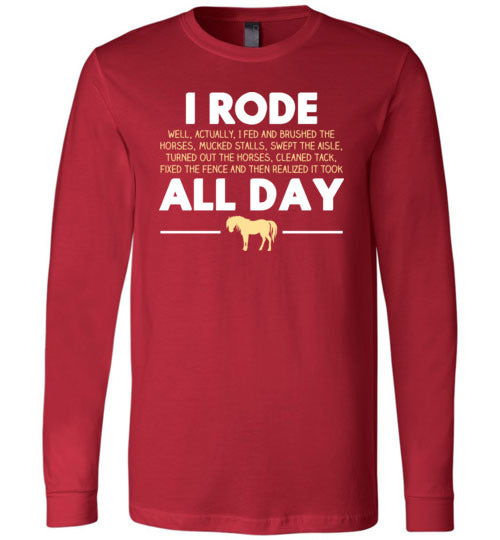 Horse Rode All Day Long Sleeve