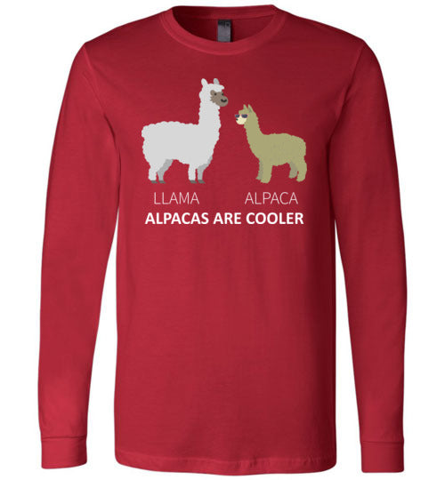 Llama Alpacas Are Cooler Long Sleeve