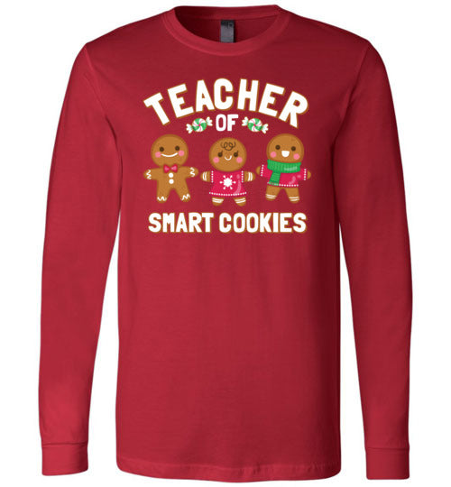 Gingerbread Teacher Of Smart Cookies Long Sleeve