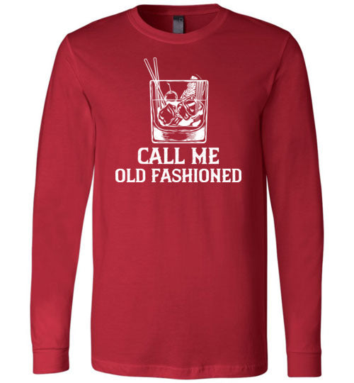 Call Me Old Fashioned Long Sleeve