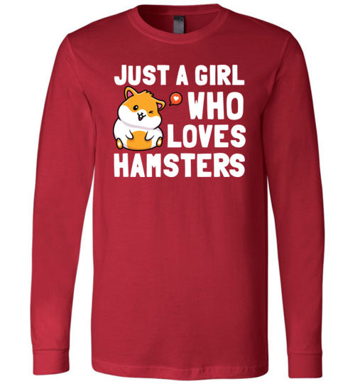Just a girl Who Loves Hamsters Long Sleeve