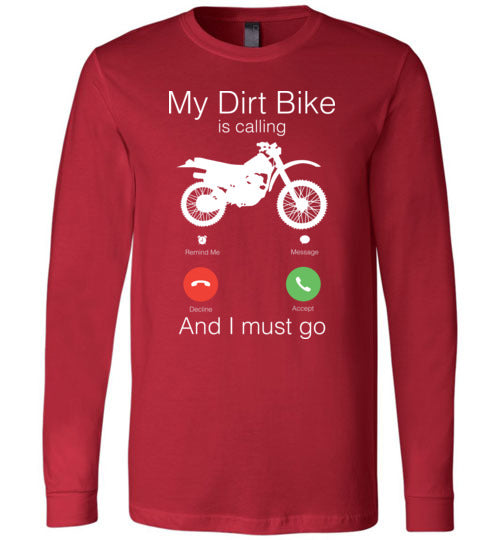 My Dirt Bike Is Calling Long Sleeve