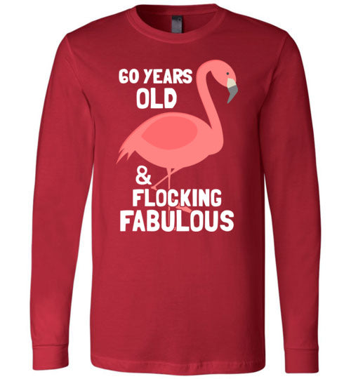 60 Years Old Flocking Fabulous Long Sleeve