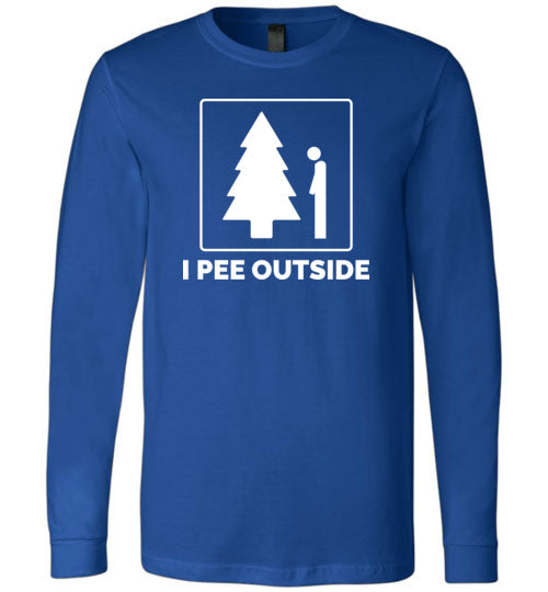 I Pee Outside Long Sleeve