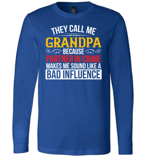 They Call Me Grandpa Partner Long Sleeve