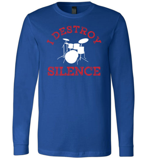 Drummer Destroy Silence Long Sleeve