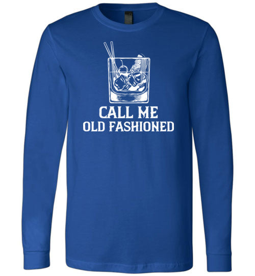 Call Me Old Fashioned Long Sleeve
