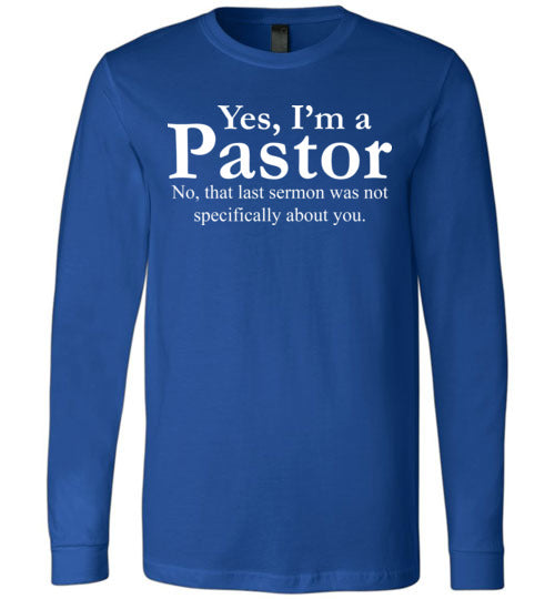 Pastor Last Sermon Long Sleeve