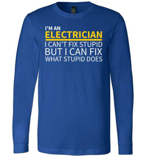 Electrician Cant Fix Stupid Long Sleeve