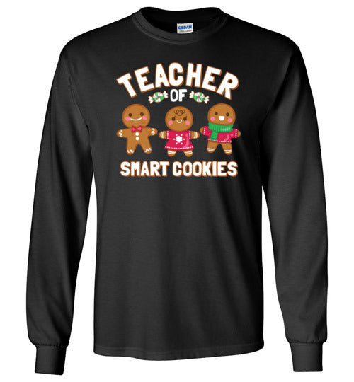 Gingerbread Teacher Of Smart Cookies Long Sleeve