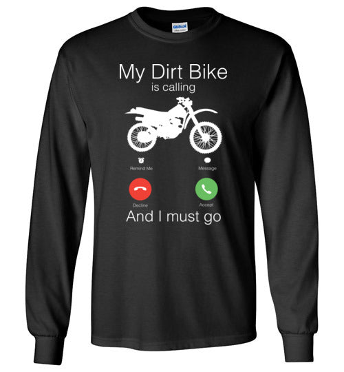 My Dirt Bike Is Calling Long Sleeve
