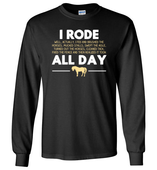 Horse Rode All Day Long Sleeve