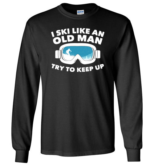 Ski Like An Old Man Long Sleeve