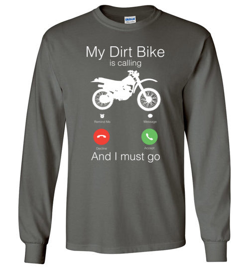 My Dirt Bike Is Calling Long Sleeve