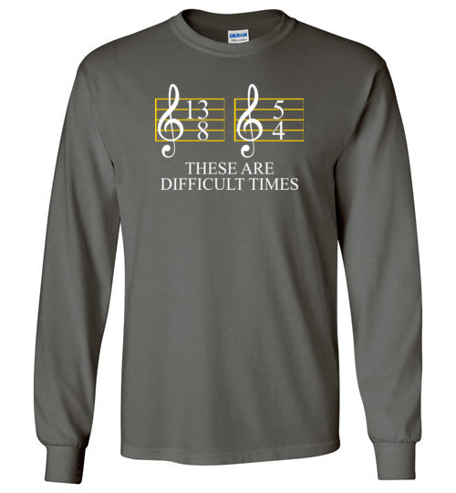 Music These Are Difficult Times Long Sleeve