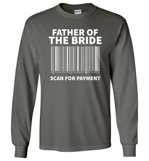 Father of the Bride Scan For Payment Long Sleeve