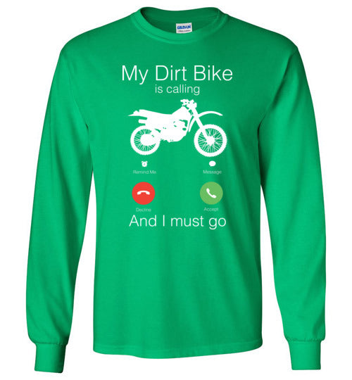 My Dirt Bike Is Calling Long Sleeve