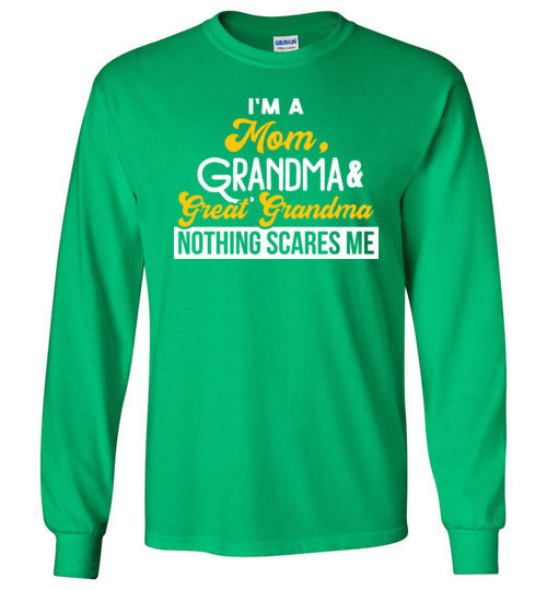 Mom Great Grandma Nothing Scares Me Long Sleeve