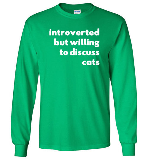 Introverted But Willing To Discuss Long Sleeve