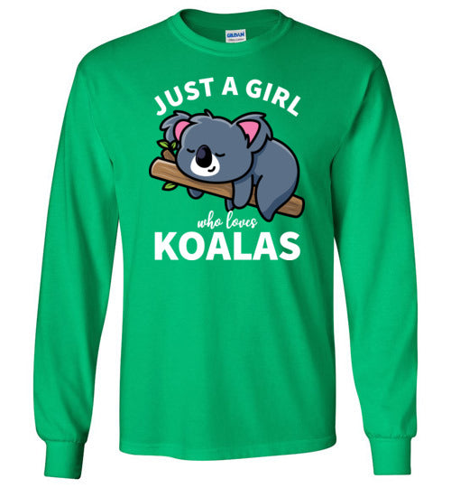 Just a girl who loves koalas Long Sleeve